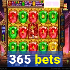 365 bets